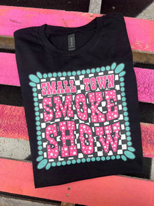 Small Town Smokeshow Tee