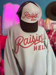 Raisin’ Hell Sweatshirt