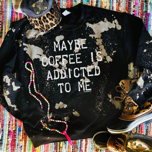 Coffee Addict Sweatshirt